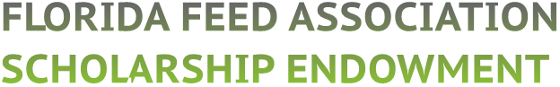 FLORIDA FEED ASSOCIATION
SCHOLARSHIP ENDOWMENT FLORIDA FEED ASSOCIATION
SCHOLARSHIP ENDOWMENT